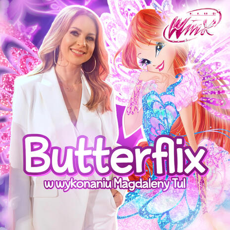 Butterflix ft. Klub Winx & Magdalena Tul | Boomplay Music