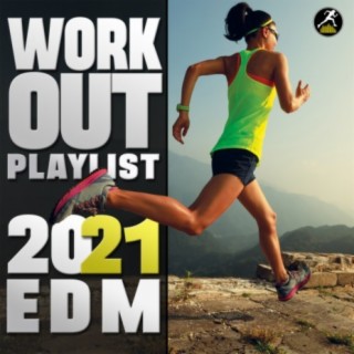 Workout Playlist 2021 EDM