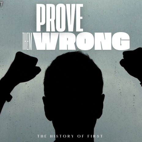 Prove Them Wrong | Boomplay Music