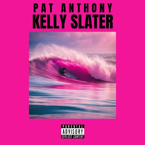 KELLY SLATER | Boomplay Music