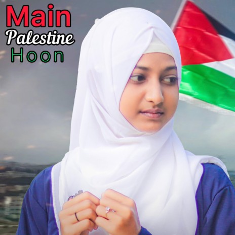 Main palestine hoon | Boomplay Music