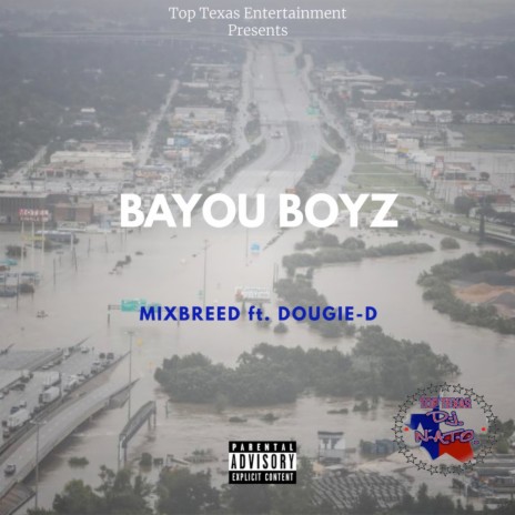 Bayou Boyz ft. TOPTEXAS DJNATO & Dougie-D