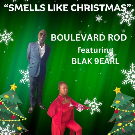 Smells Like Christmas ft. Blak 9earl | Boomplay Music