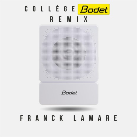 Collège-bodet remix (Version collége)