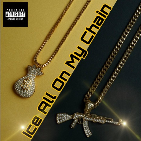 Ice All On My Chain | Boomplay Music