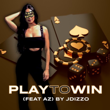 Play to Win ft. AZ | Boomplay Music