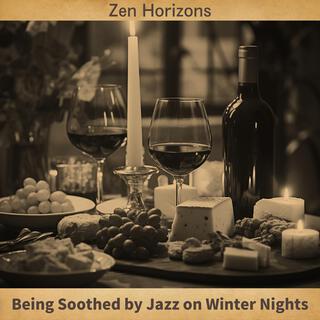 Being Soothed by Jazz on Winter Nights