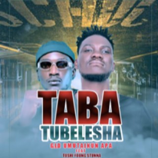 Tabatubelesha ft Tosh Young Stunna