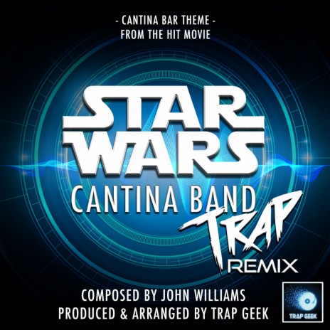 Cantina Bar Theme (From Star Wars Episode IV: A New Hope) (Trap Remix)