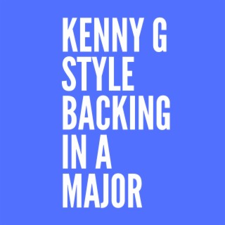 Kenny G Style Backing in A major