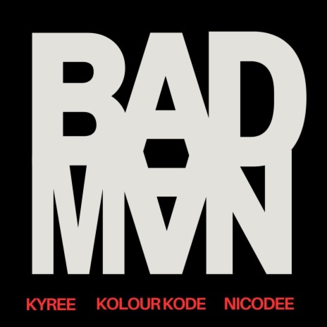 BADMAN ft. Kolour Kode & NicoDee | Boomplay Music