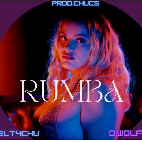 RUMBA eL T4chu x Danny Wolf (Pro.Chucs) | Boomplay Music