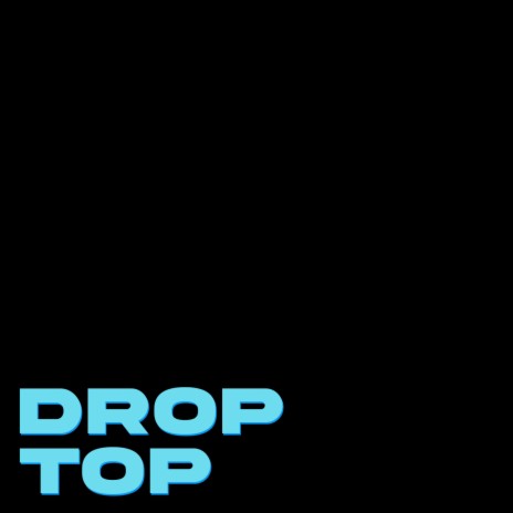 Droptop | Boomplay Music