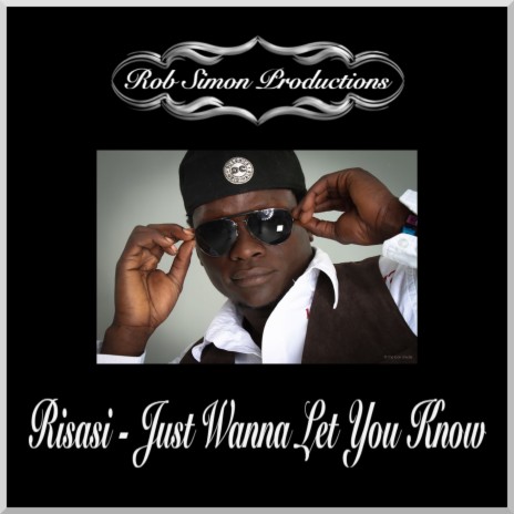 Just Wanna Let You Know ft. Rob Simon Productions | Boomplay Music