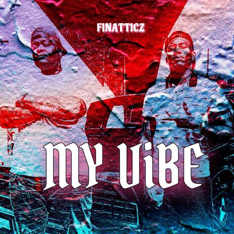 My vibe ft. Ratchetazzkilla & Ez | Boomplay Music