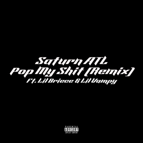 Pop My Shit (Remix) ft. Lil Briece & Lil Vampy
