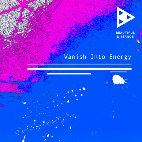 Vanish Into Energy | Boomplay Music