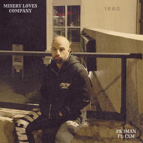 MISERY LOVES COMPANY ft. CXM