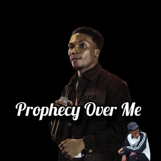 Prophecy Over Me ft. Neejja lyrics | Boomplay Music