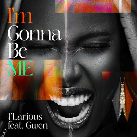 I'm Gonna Be ME | Boomplay Music