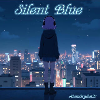 Silent blue lyrics | Boomplay Music