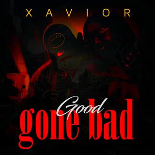 Good gone bad