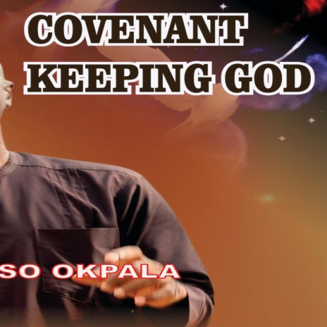 Convenant keeping God _ Nonso Okpala