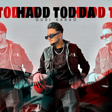 Hadd Tod Da | Boomplay Music