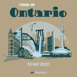 Stand-Up Ontario: Too Many Wolves