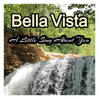 Bella Vista: A Little Song About You