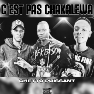 C'est pas chakalewa