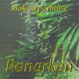 Make a paradise