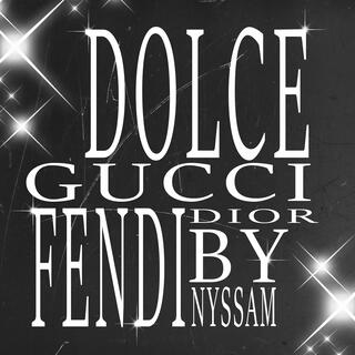 Dolce, gucci, fendi, dior