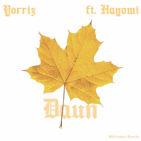 Daun ft. Yorré & Hayomi | Boomplay Music