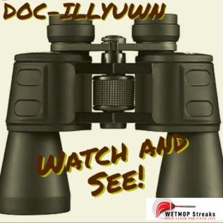 Watch and See