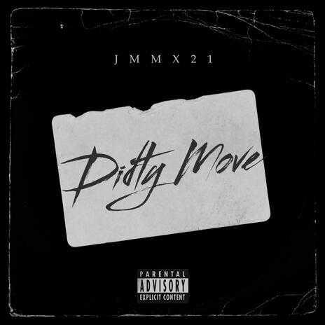 Dirty Move | Boomplay Music