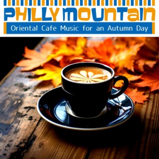 Oriental Cafe Music for an Autumn Day
