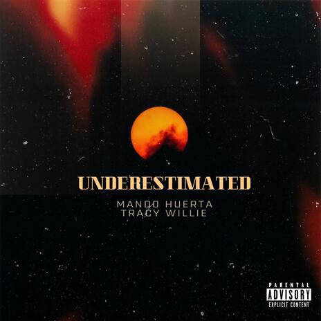 Underestimated ft. Tracy Willie | Boomplay Music