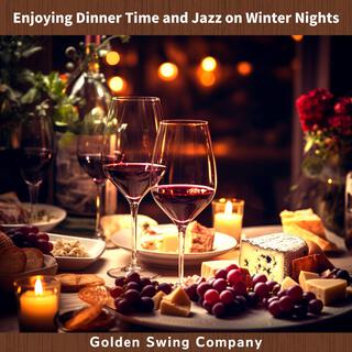 Enjoying Dinner Time and Jazz on Winter Nights