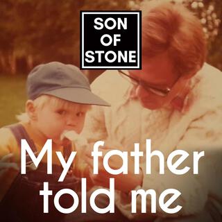 My father told me lyrics | Boomplay Music