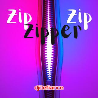 Zip Zip Zipper