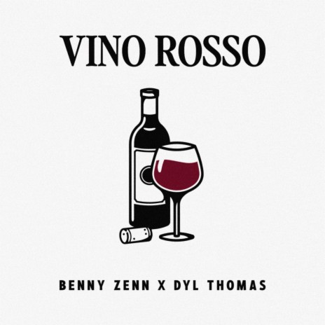 Vino Rosso ft. Dyl Thomas | Boomplay Music