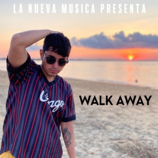 Walk Away