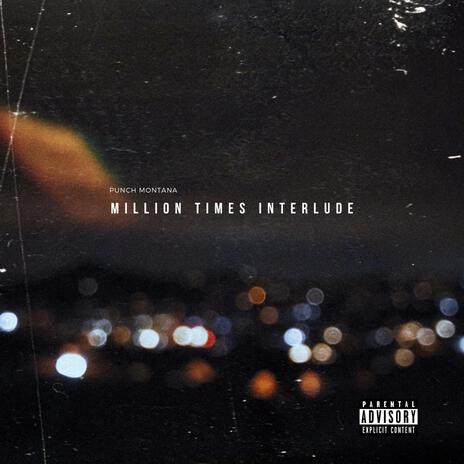 Million Times Interlude | Boomplay Music