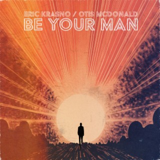 Be Your Man