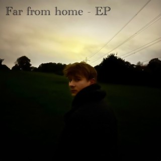 Far From Home - EP