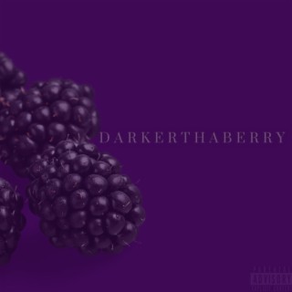 DarkerThaBerry lyrics | Boomplay Music