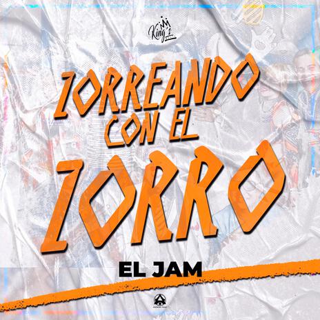 Zorreando con el zorro | Boomplay Music