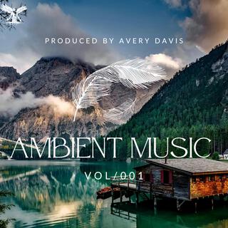 Ambient Music Volume 1