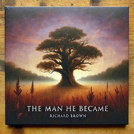 The Man He Became | Boomplay Music